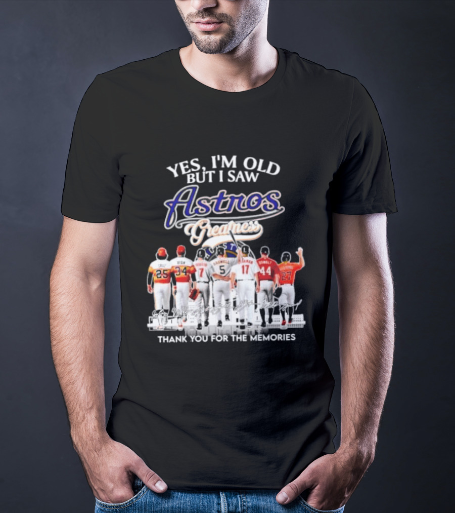 Yes I'm Old But I Saw Astros Greatest Thank You For The Memories T-Shirt