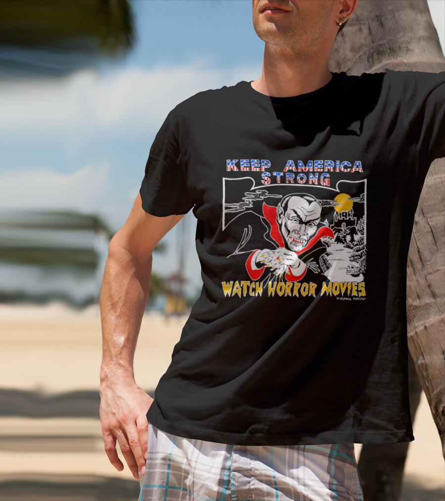 Keep America Strong Dracula Horror Movies T-Shirt