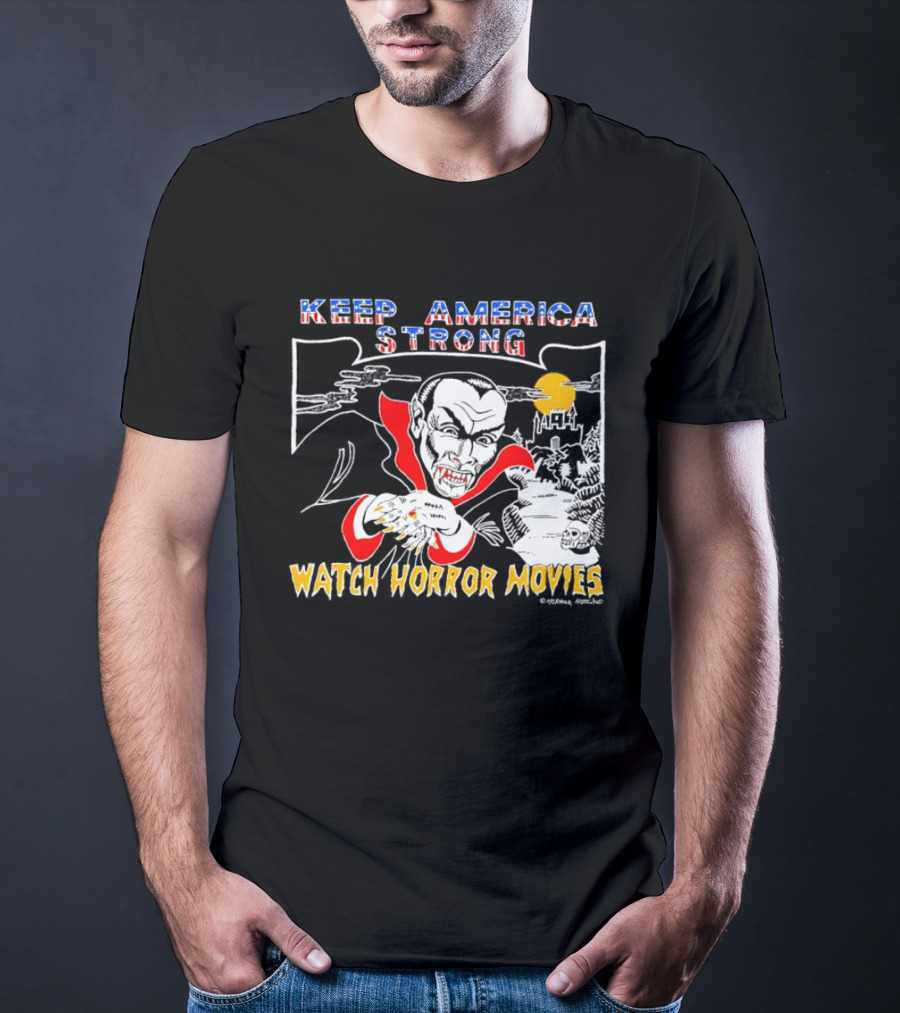 Keep America Strong Dracula Horror Movies T-Shirt