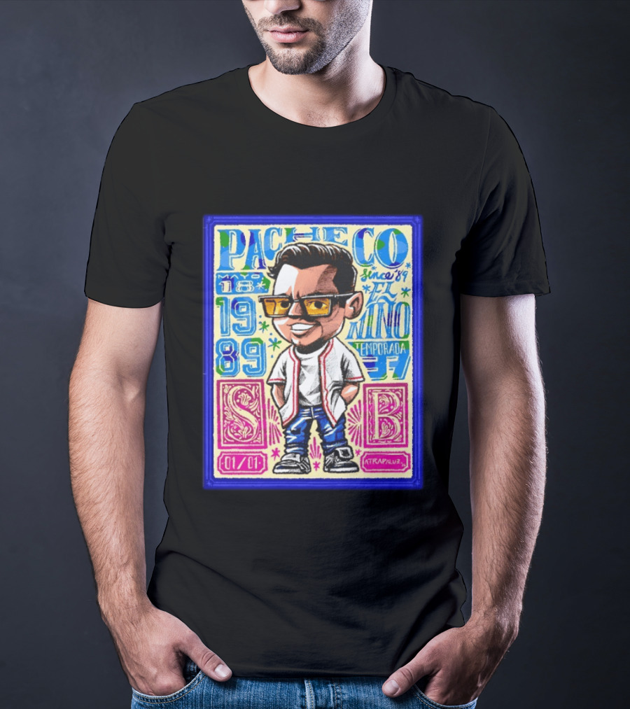 Pacheco El Nino Mayo 18 1989 Temporada Since 89 Atrapaluz T-Shirt