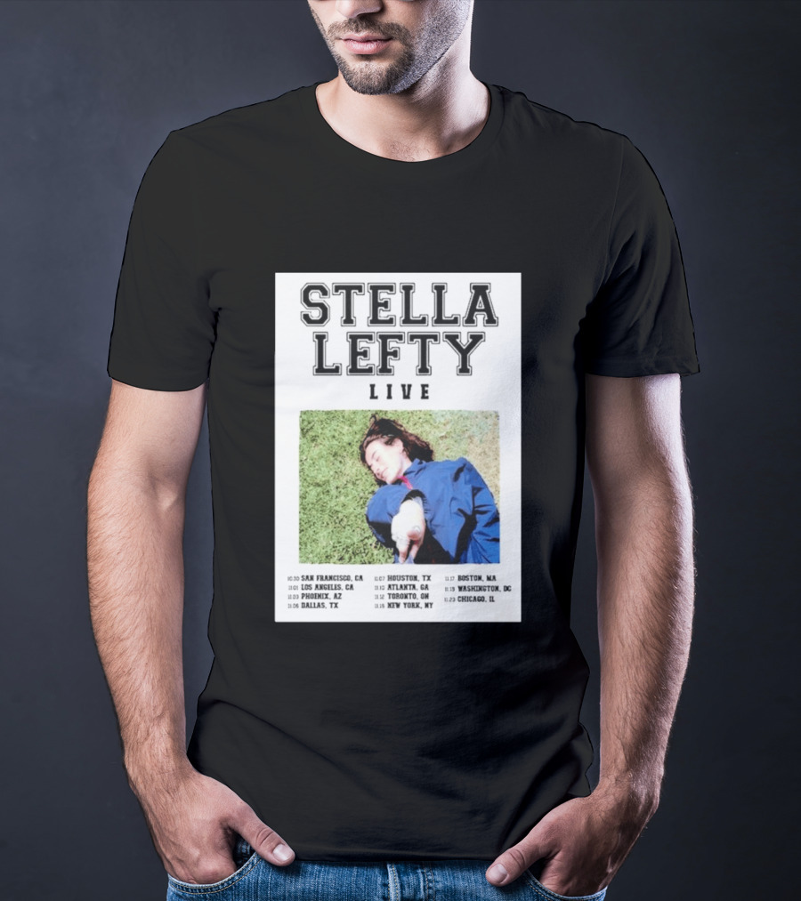 Stella Lefty Live Tour 2026 San Francisco Los Angeles Phoenix Dallas Houston Atlanta Toronto New York Boston Washington Chicago T-Shirt