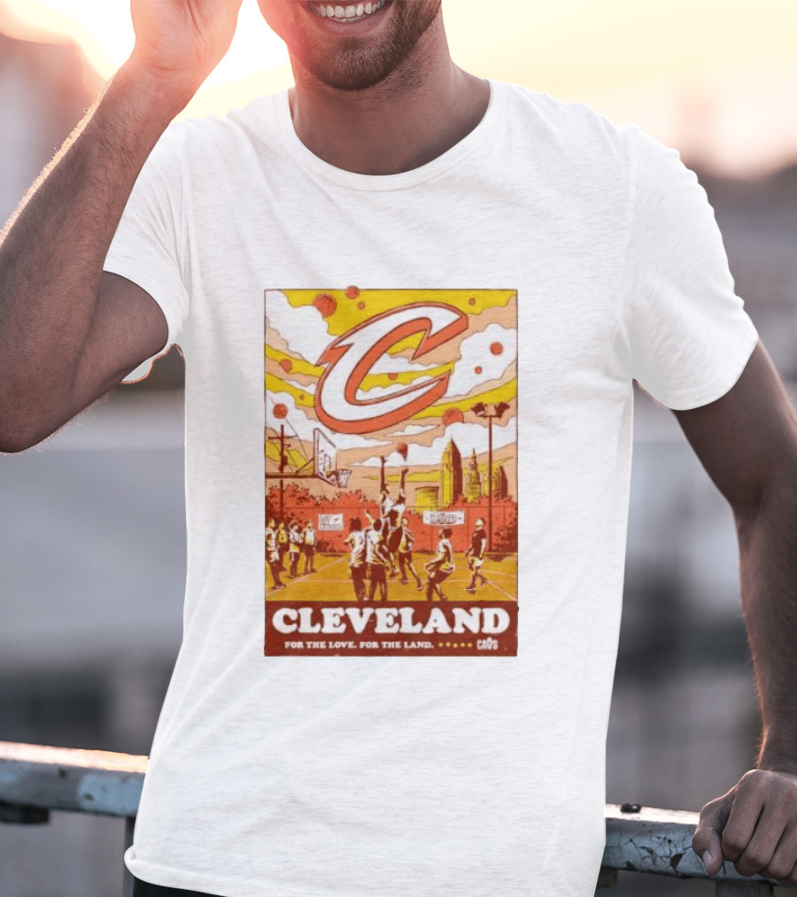 Cleveland Cavaliers Cavs Let Em Know For The Love For The Land T-Shirt
