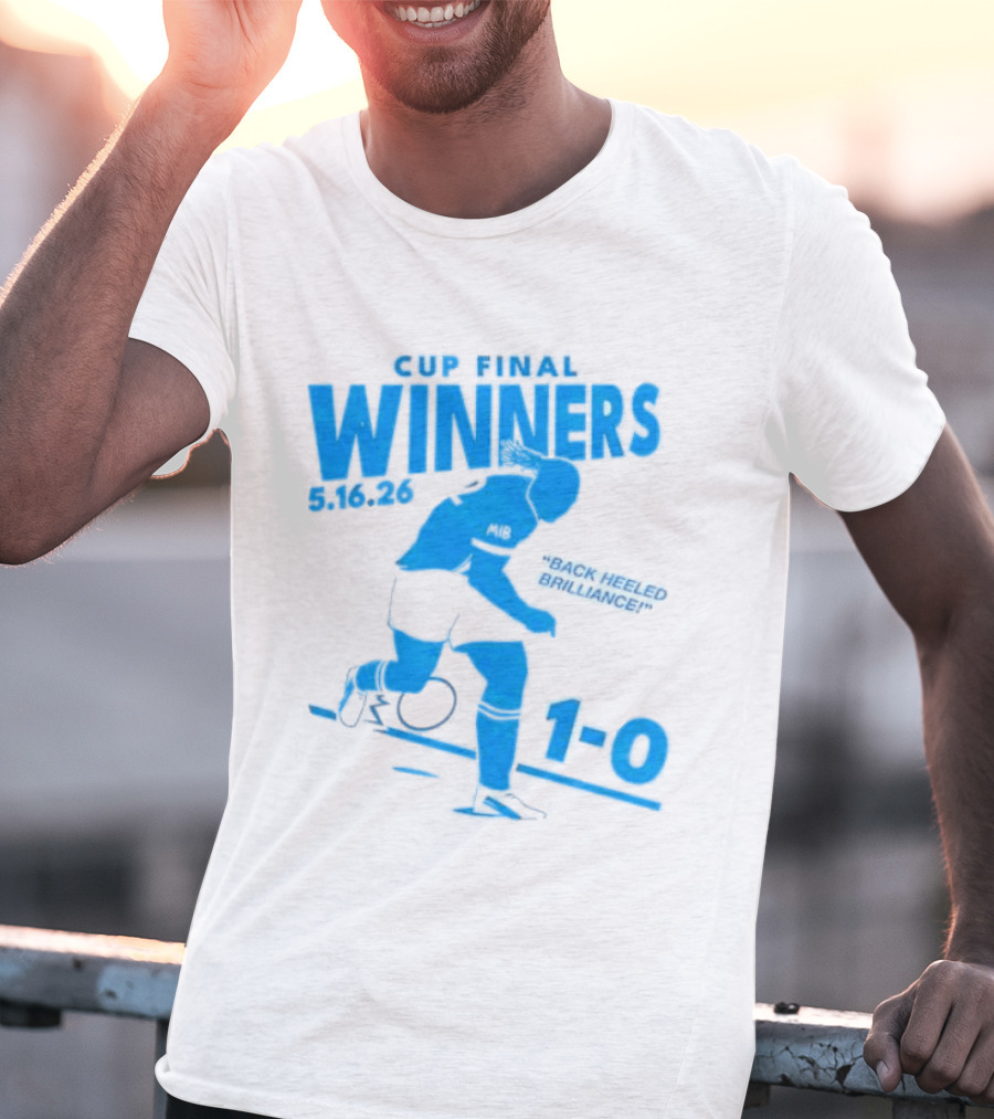 Cup Final Winners 2026 Back Heeled Brilliance 1 0 T-Shirt