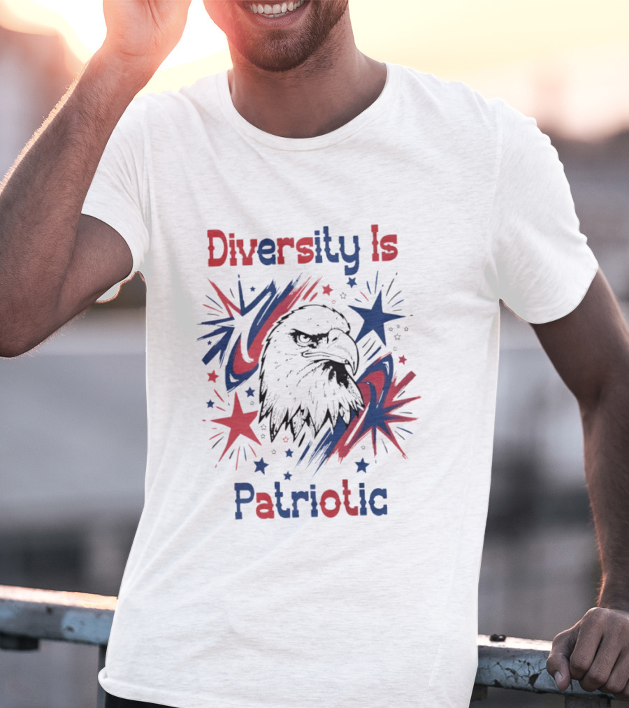 Diversity Is Patriotic Eagle Stars Fourth Of July T-Shirt