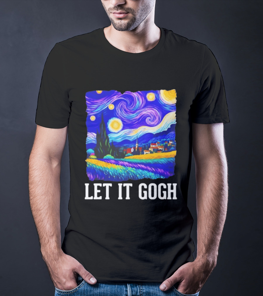 Let It Gogh Starry Night Van Gogh T-Shirt