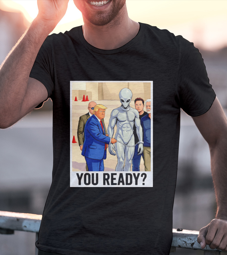 Trump Alien Encounter You Ready Scene With Notable Figures T-Shirt