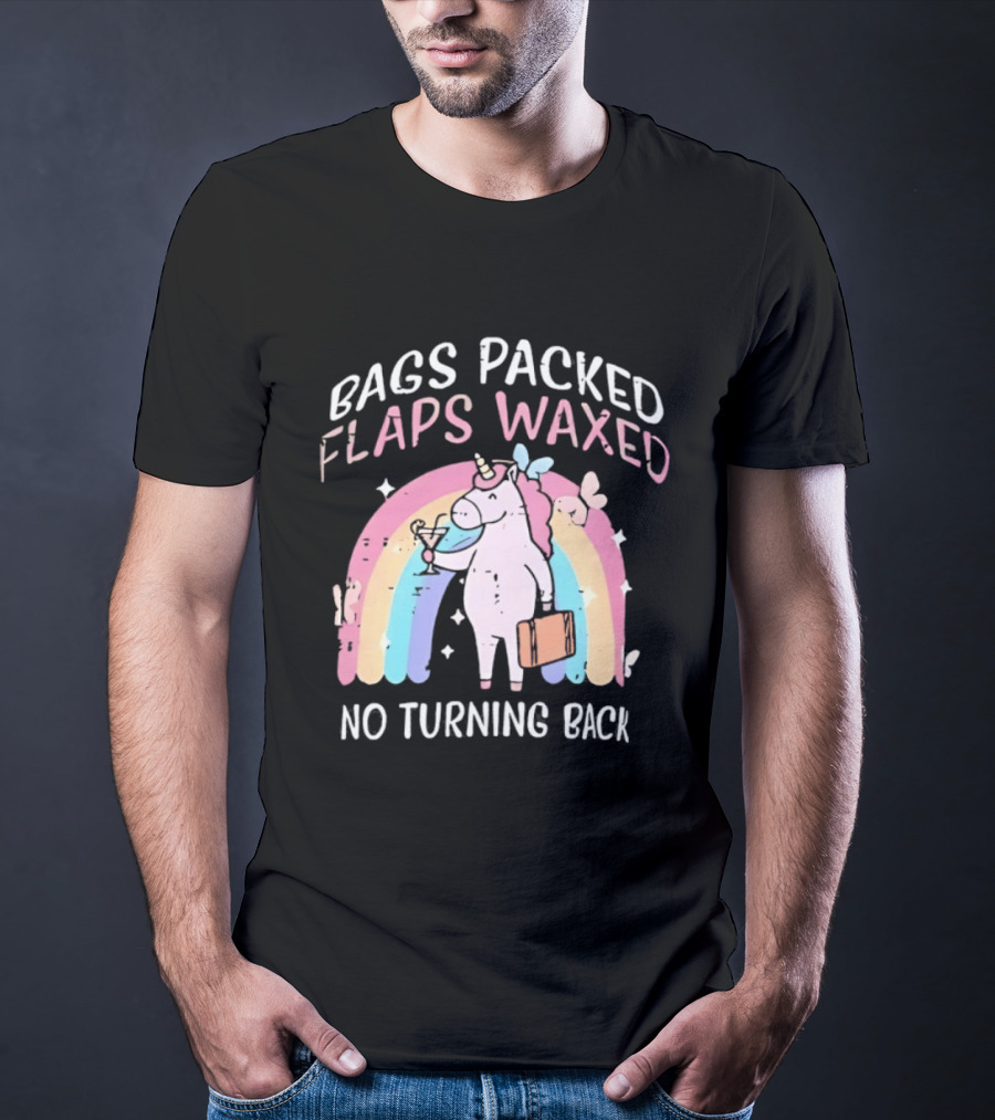 Bags Packed Flaps Waxed No Turning Back Unicorn Rainbow Adventure T-Shirt
