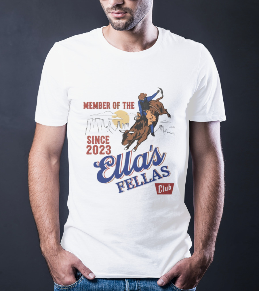 Member Of The Ella's Fellas Club Western Rodeo Since 2023 Cowboy Bull Rider Desert Sunset T-Shirt