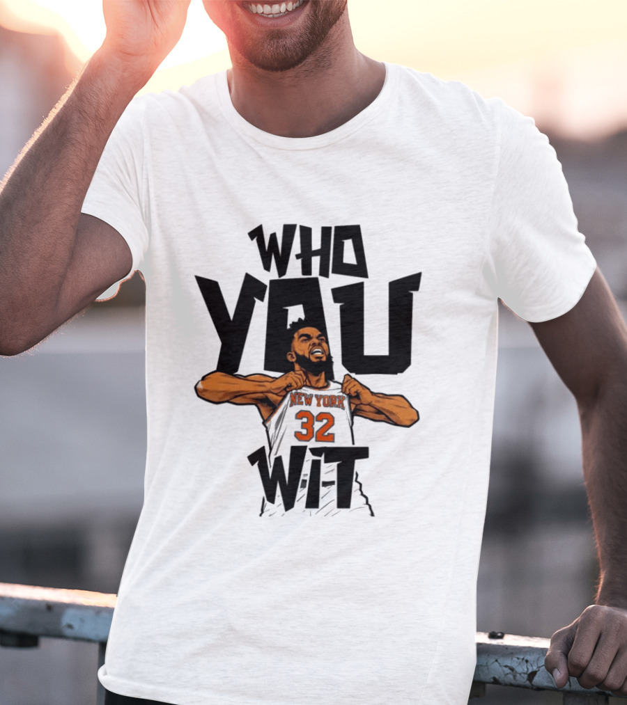 New York Knicks Who You Wit Basketball 32 T-Shirt