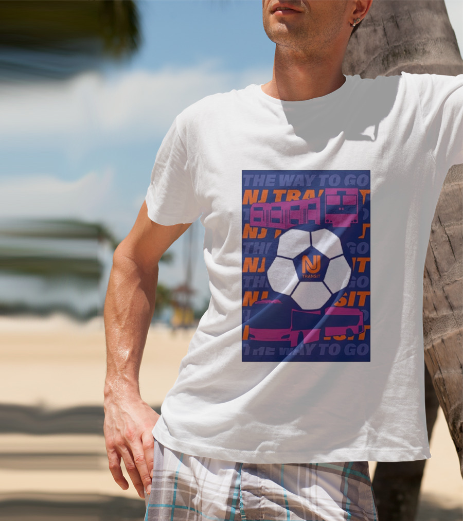 NJ Transit Soccer Transit The Way To Go T-Shirt