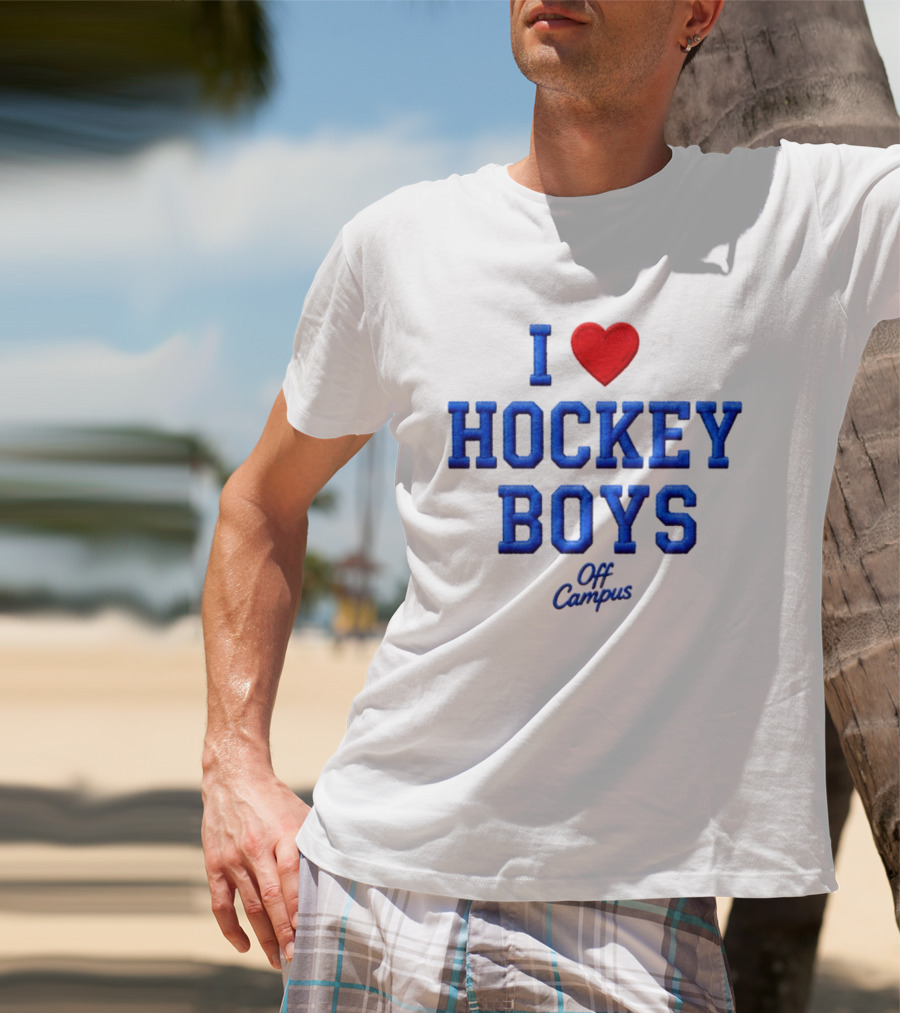 I Love Hockey Boys Off Campus T-Shirt