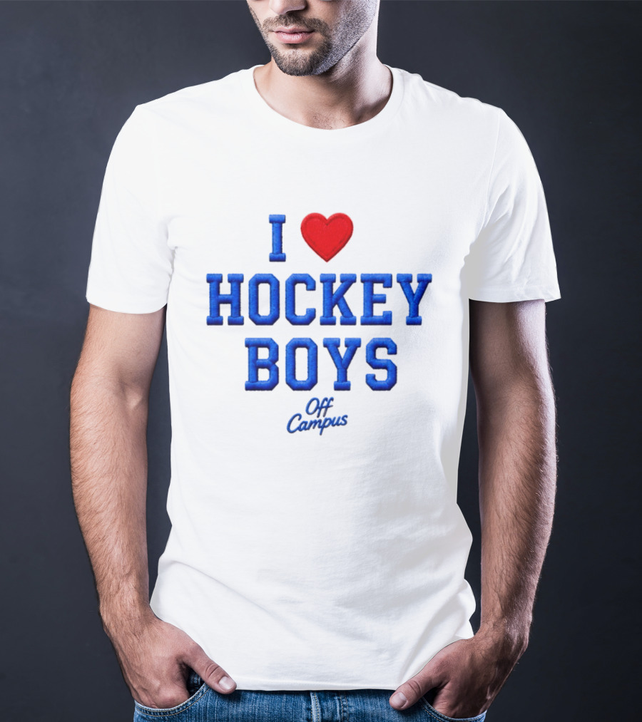 I Love Hockey Boys Off Campus T-Shirt