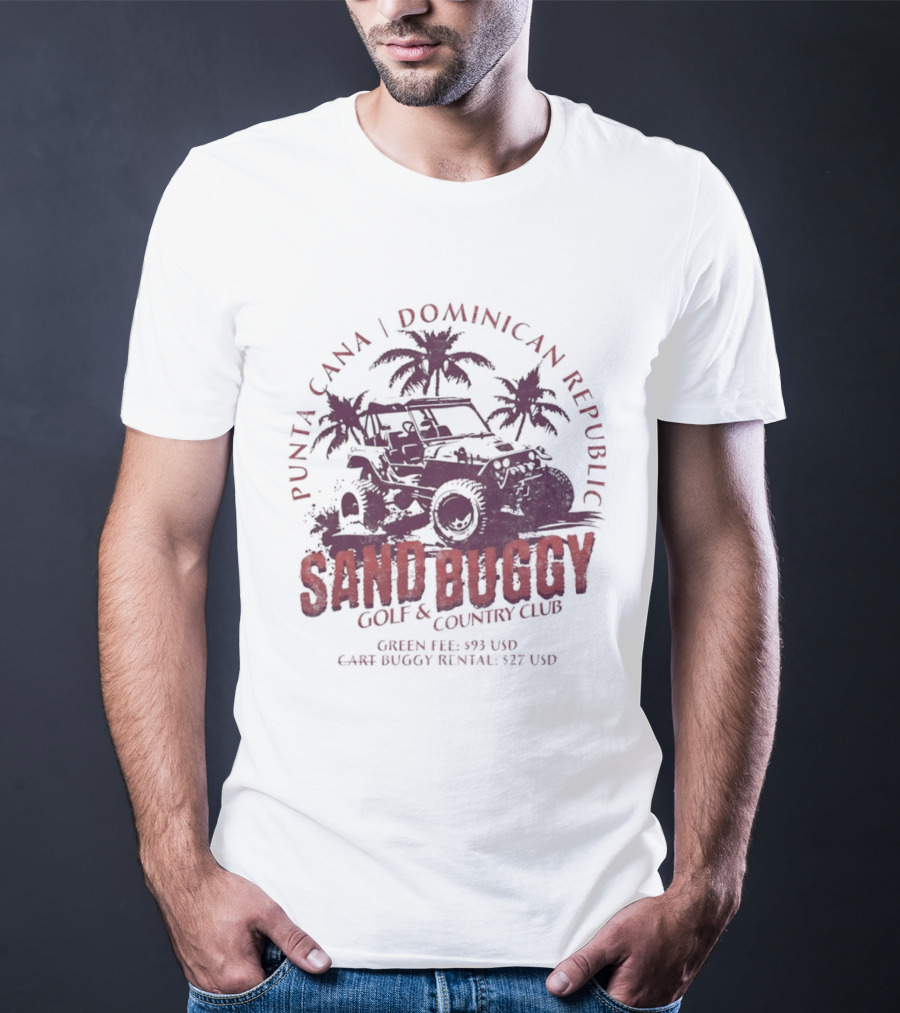 Punta Cana Dominican Republic Sand Buggy Golf Country Club Green Fee 93 USD Cart Rental 97 USD T-Shirt