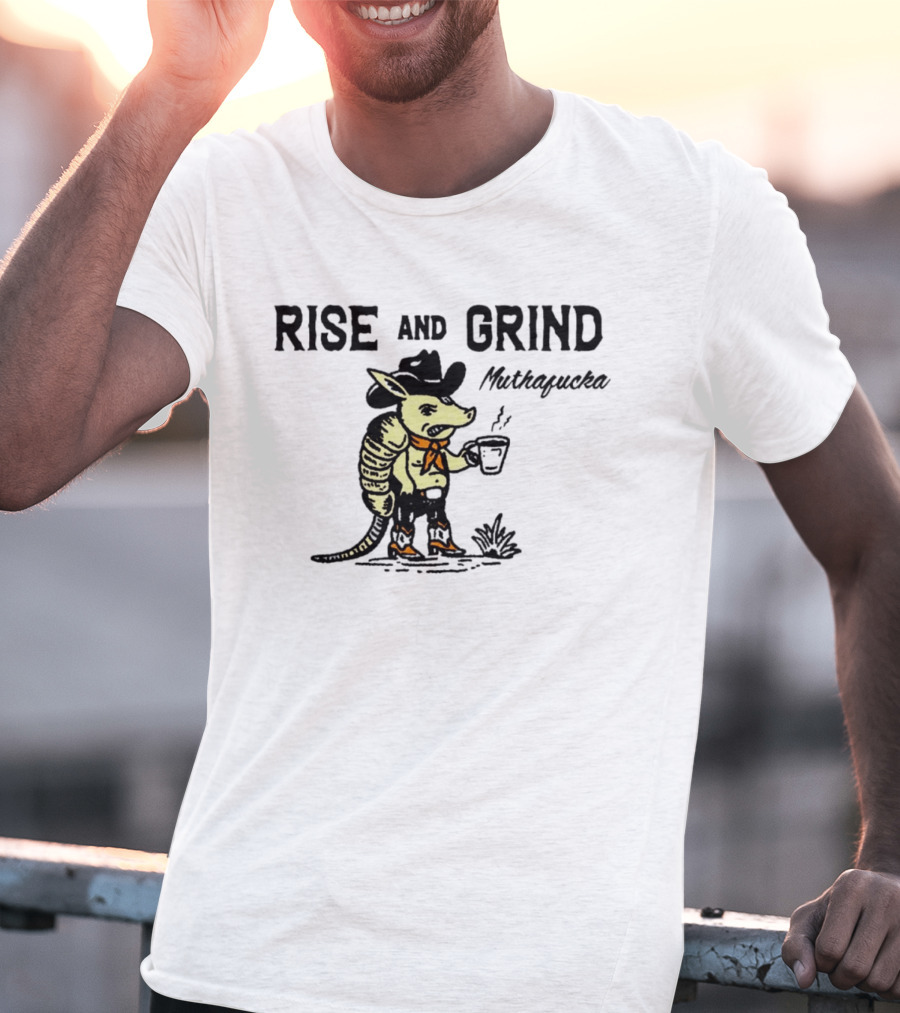 Rise And Grind Armadillo Cowboy Coffee Mitiagueta T-Shirt