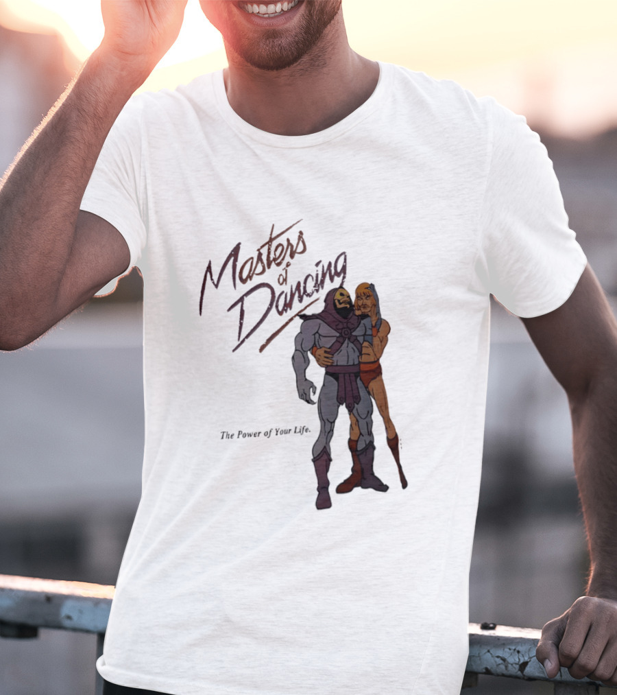 Masters Of Dancing Skeletor He Man The Power Of Your Life Embrace T-Shirt