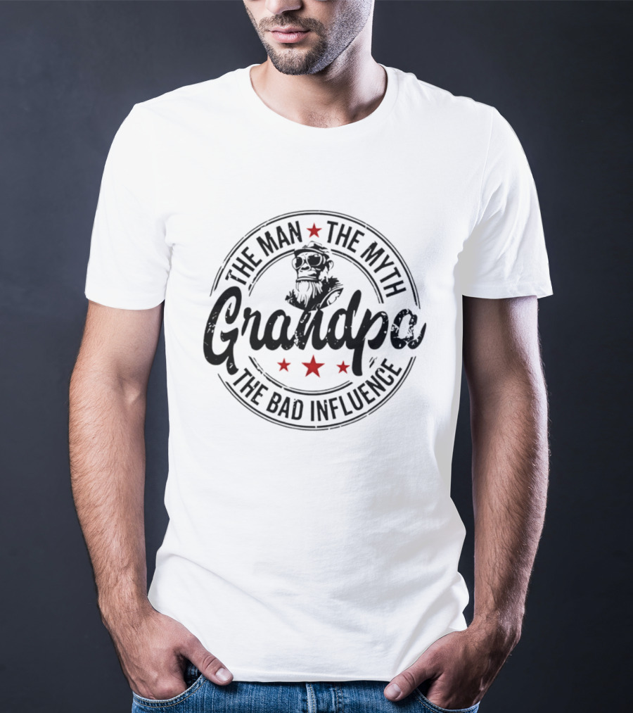 The Man The Myth Grandpa The Bad Influence T-Shirt