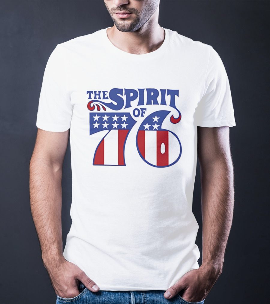 The Spirit Of 76 Patriotic Stars And Stripes T-Shirt