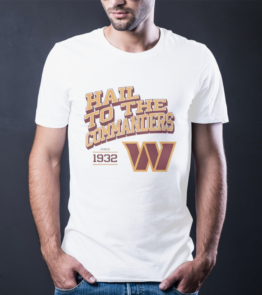 Hail To The Commanders W Logo Since 1932 T-Shirt