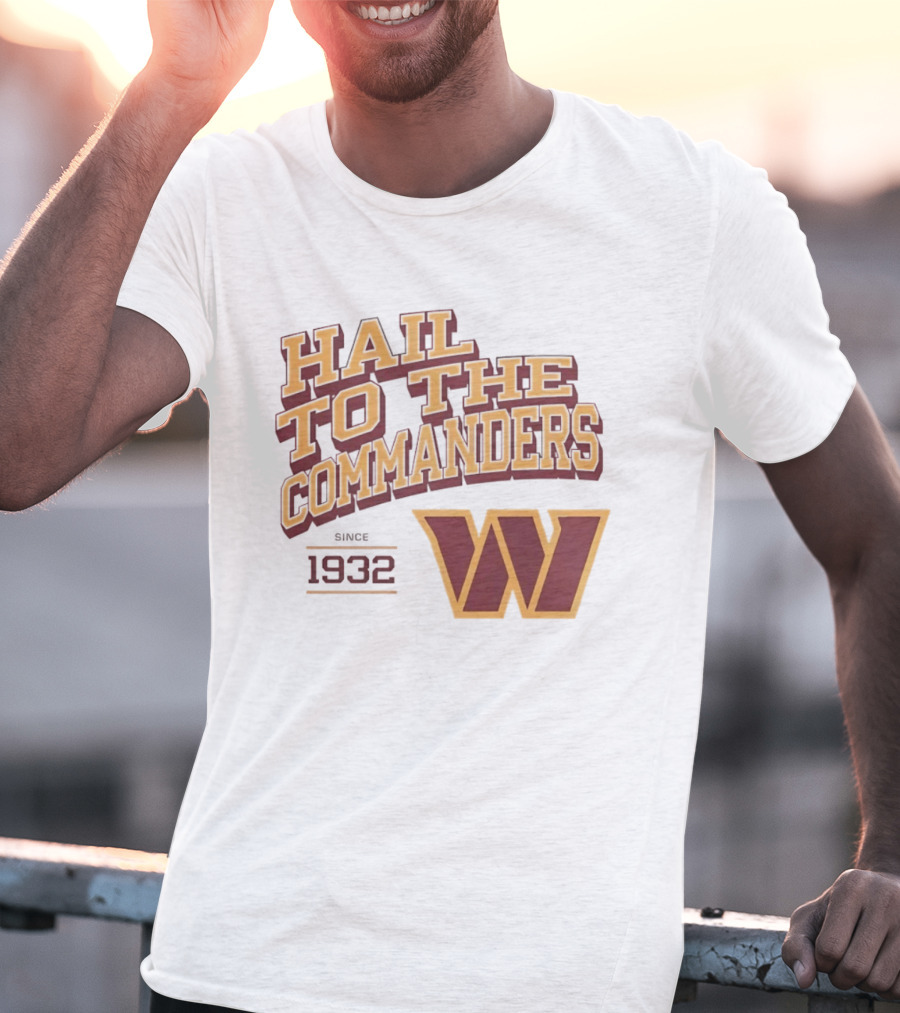 Hail To The Commanders W Logo Since 1932 T-Shirt