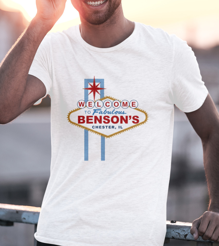 Welcome To Fabulous Benson's Chester IL Sign Pop Culture T-Shirt