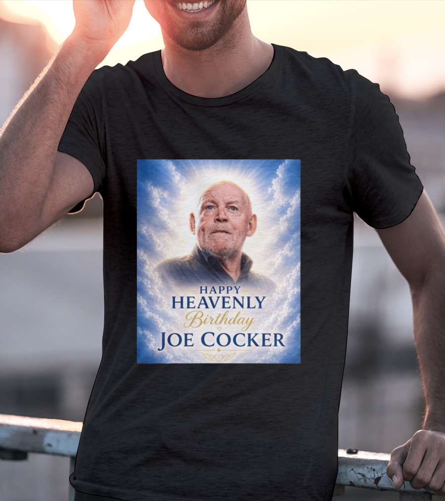 Happy Heavenly Birthday Joe Cocker Cloud Background Halo T-Shirt