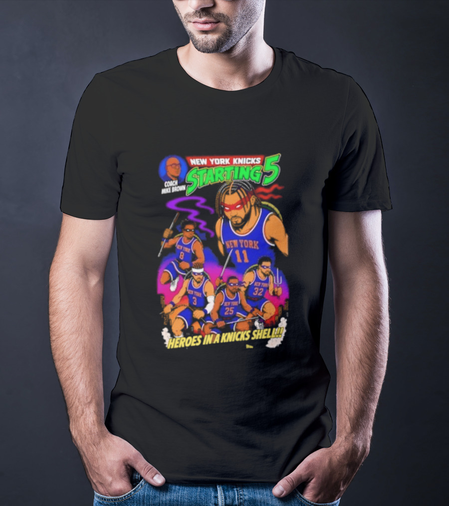 New York Knicks Starting 5 Heroes In A Knicks Shell T-Shirt