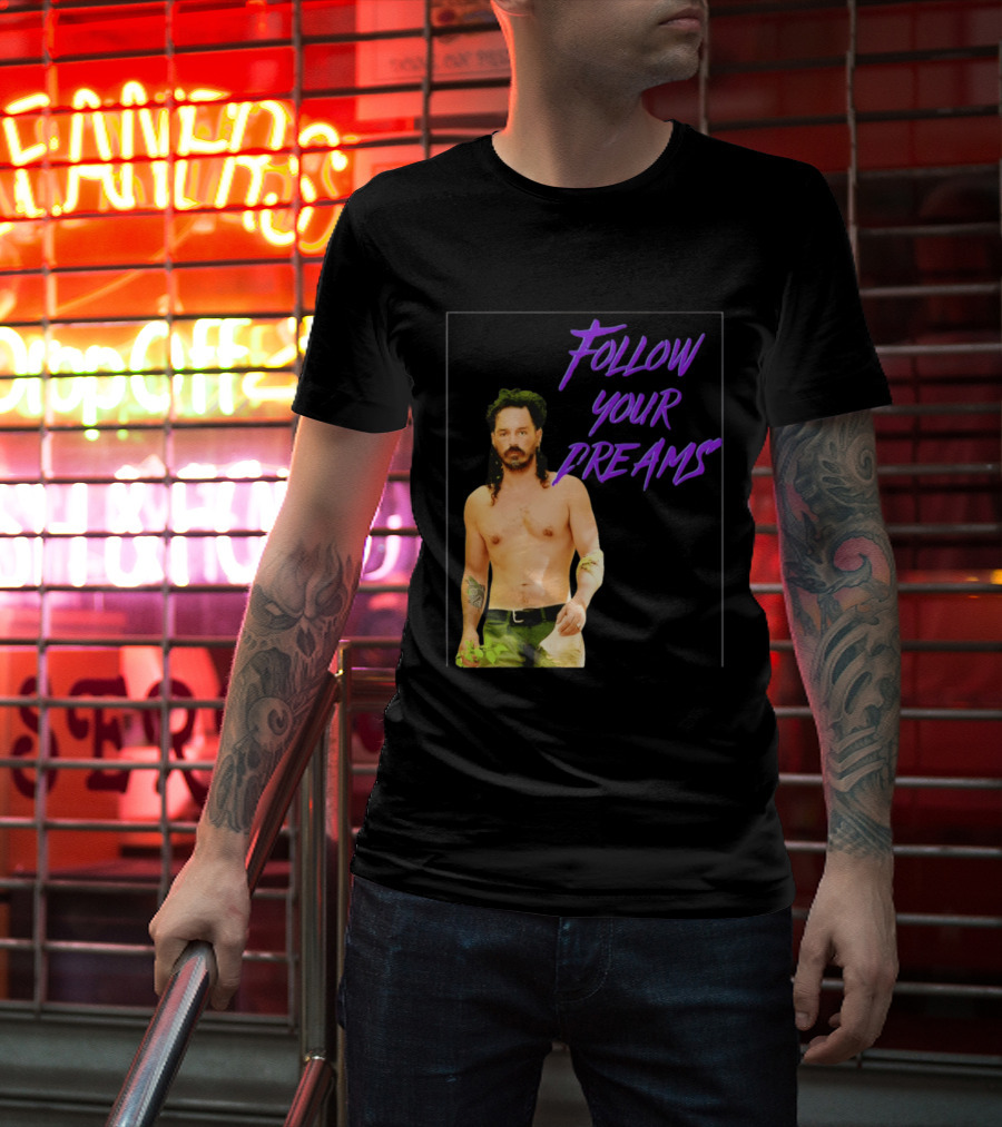 Ozzy Lusth Follow Your Dreams Motivational T-Shirt