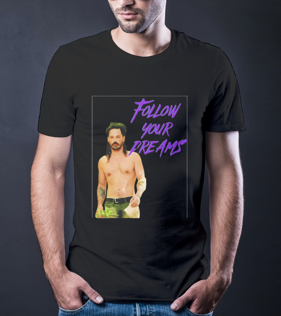 Ozzy Lusth Follow Your Dreams Motivational T-Shirt