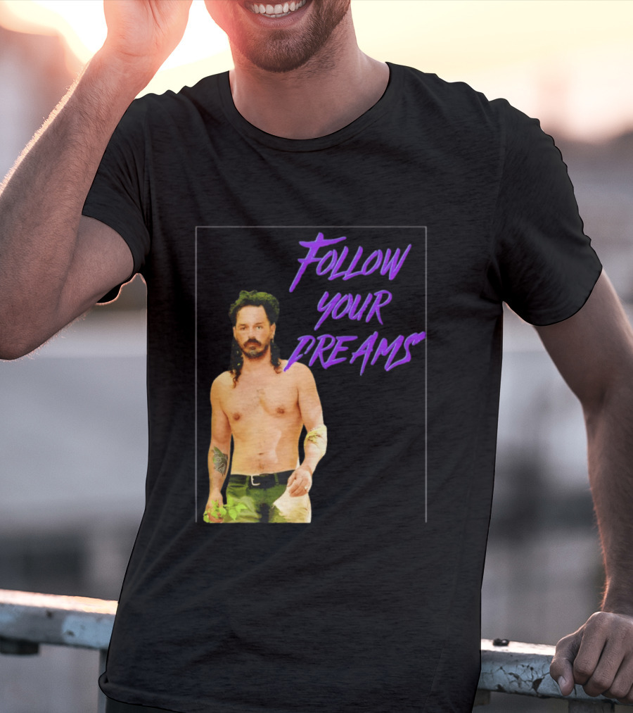 Ozzy Lusth Follow Your Dreams Motivational T-Shirt