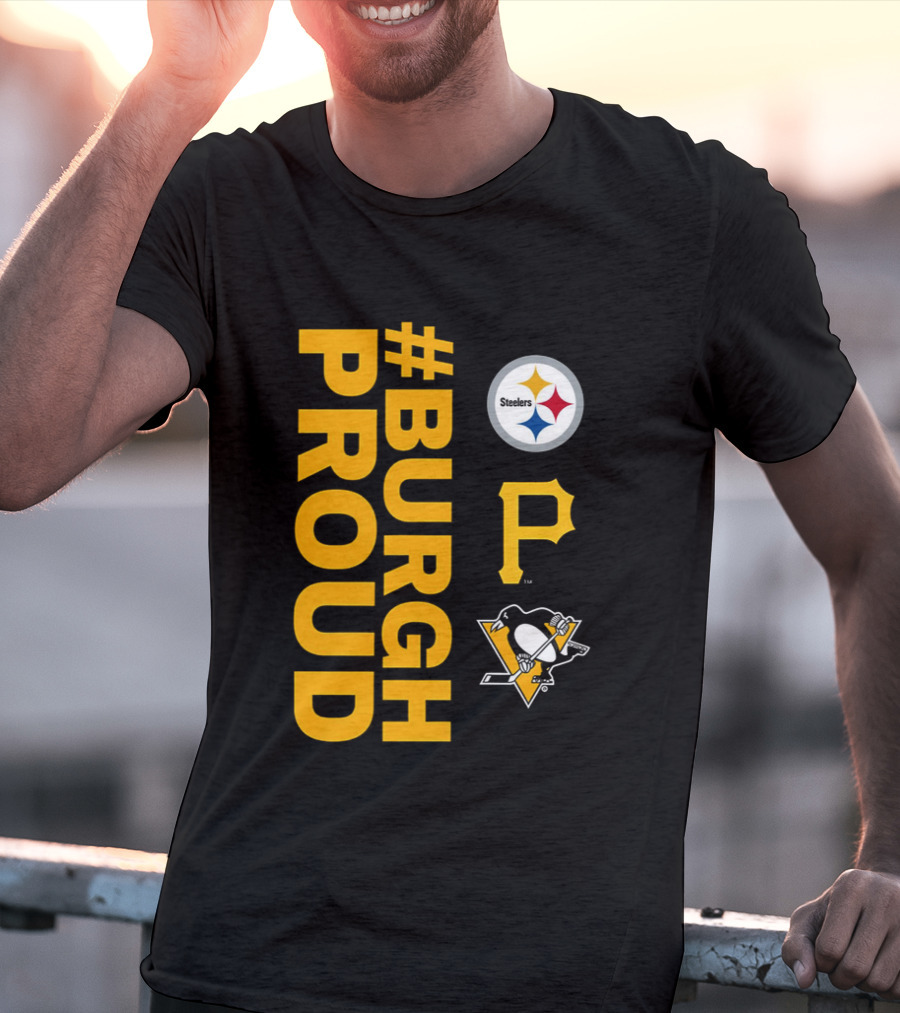 2026 #BurghProud Steelers Pirates Penguins T-Shirt