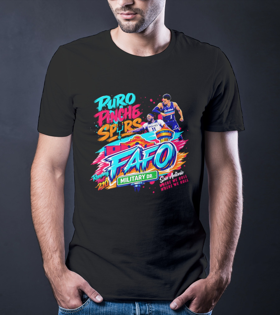 San Antonio Spurs FAFO Puro Pinche Spurs Military Dr Battles 2020 T-Shirt