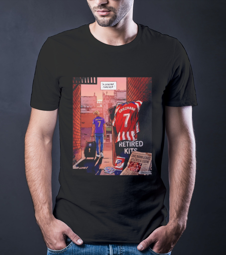 Antoine Griezmann Atlético De Madrid A Legend Forever Retired Kits Griezmann Leaves Atlético A Legend T-Shirt