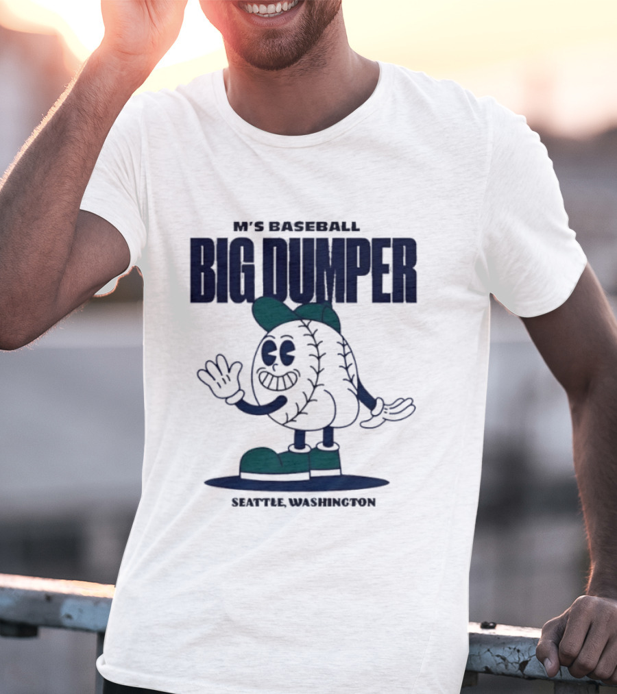 M's Baseball Big Dumper Seattle Washington T-Shirt
