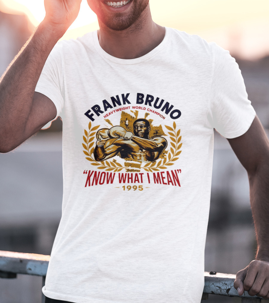 Frank Bruno Know What I Mean 1995 T-Shirt