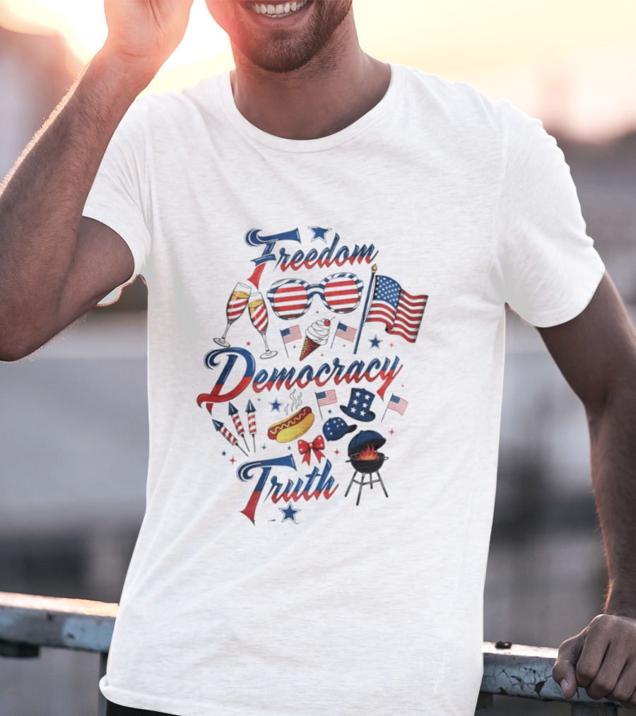Freedom Democracy Truth Fourth Of July USA 250th Birthday Celebration BBQ T-Shirt
