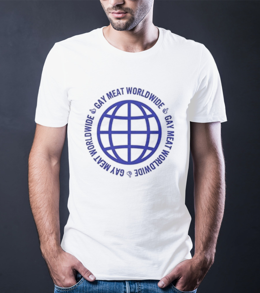 Gay Meat Worldwide Connect With Little Meatheads Online Global Network T-Shirt