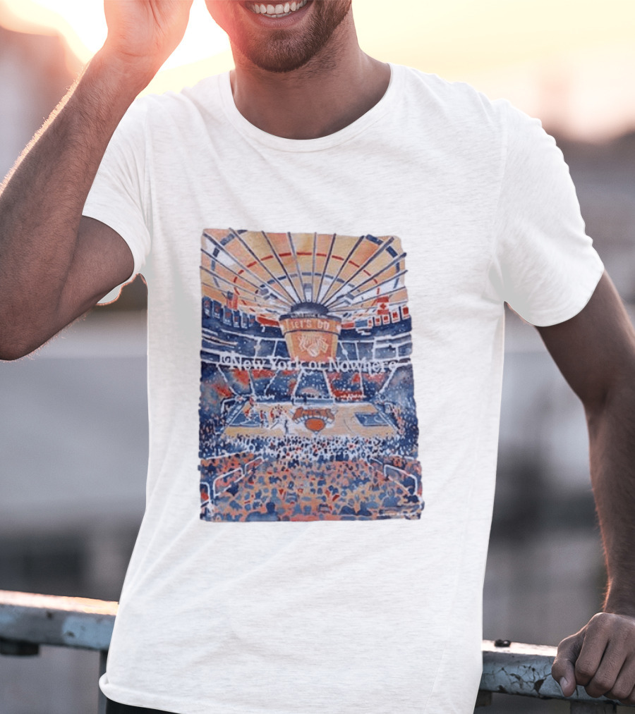 New York Knicks Madison Square Garden New York Or Nowhere Basketball Game Scene T-Shirt