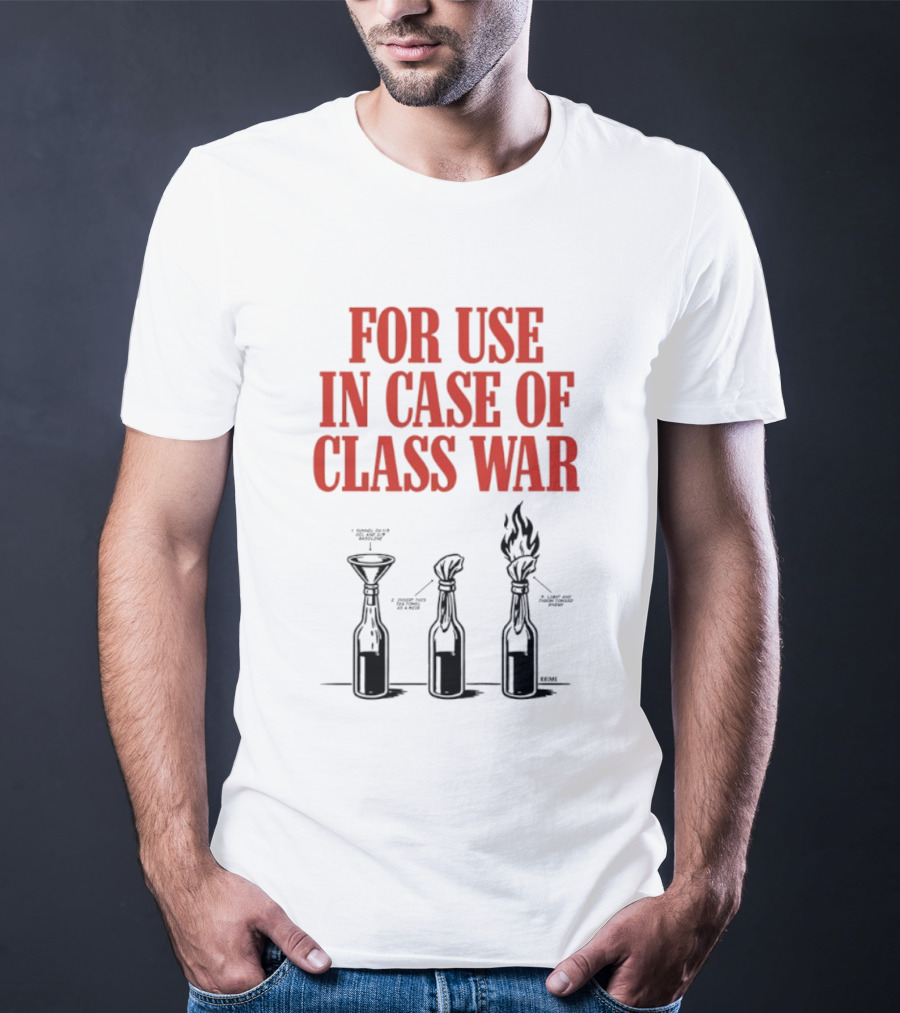For Use In Case Of Class War Molotov Cocktail Diagram T-Shirt