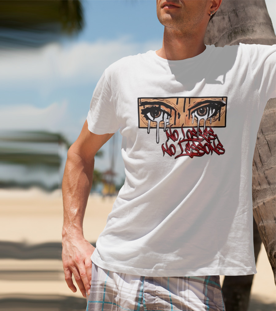 No Losses No Lessons Crying Eyes Artwork Rugged Street Graffiti T-Shirt