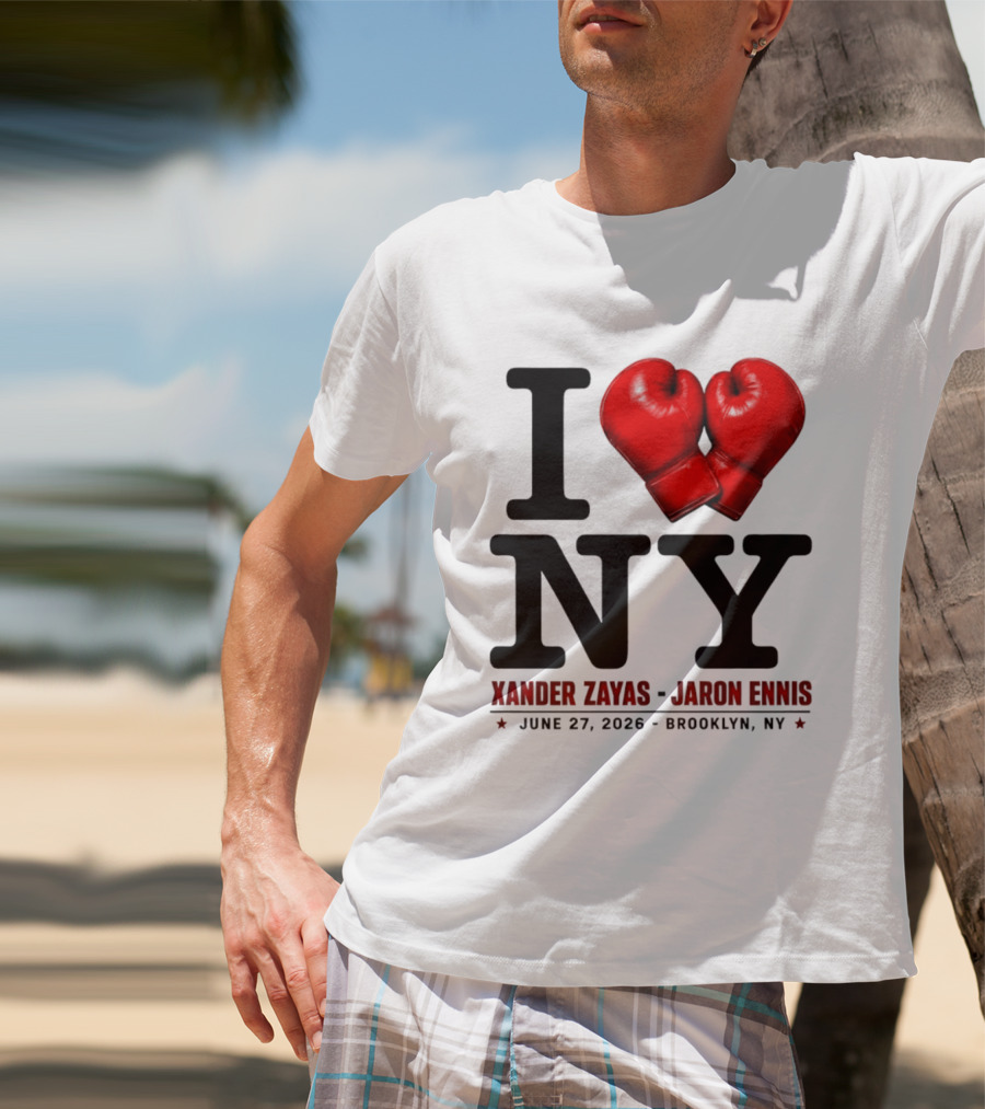 I Love NY Boxing Xander Zayas Jaron Ennis June 27 2026 Brooklyn NY T-Shirt