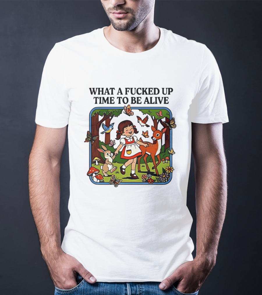 What A Fucked Up Time To Be Alive Retro Forest Animals Scene T-Shirt