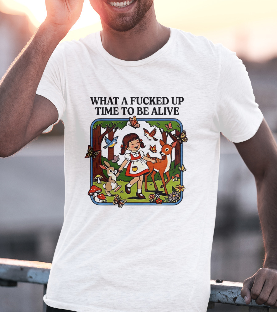 What A Fucked Up Time To Be Alive Retro Forest Animals Scene T-Shirt
