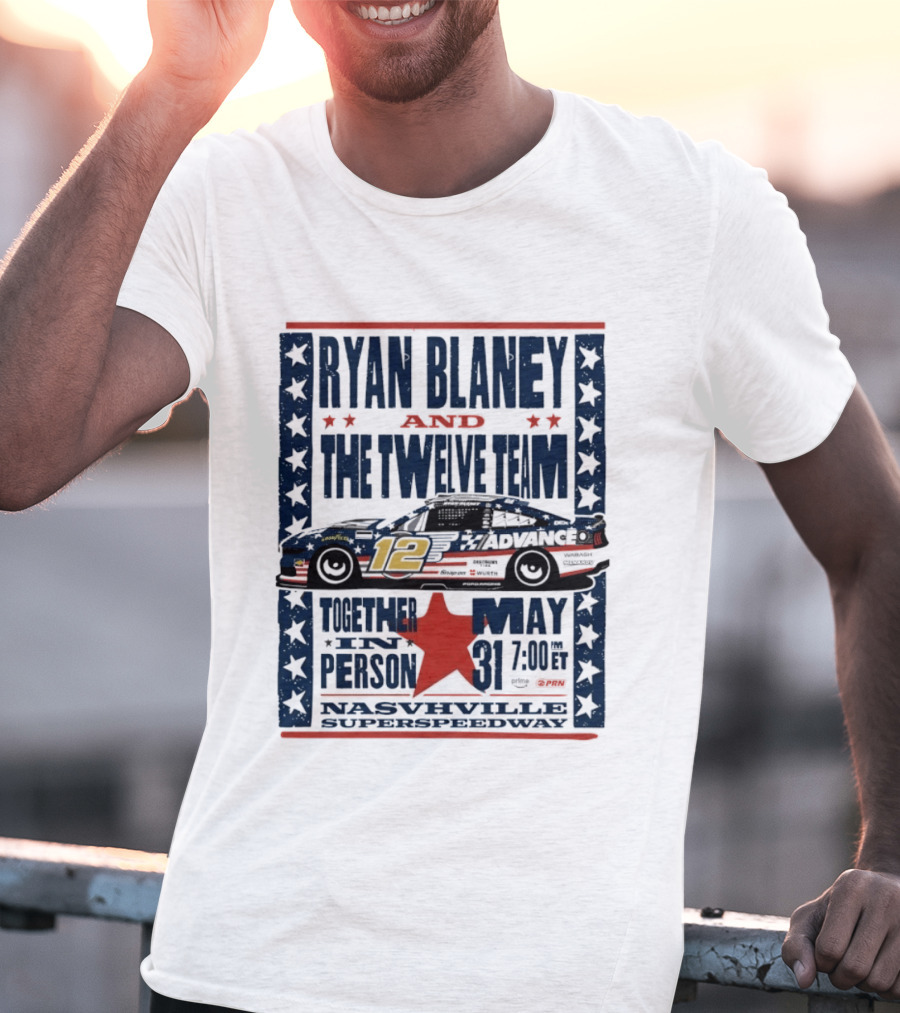 Ryan Blaney And The Twelve Team Nashville Superspeedway May 31 Together In Person T-Shirt