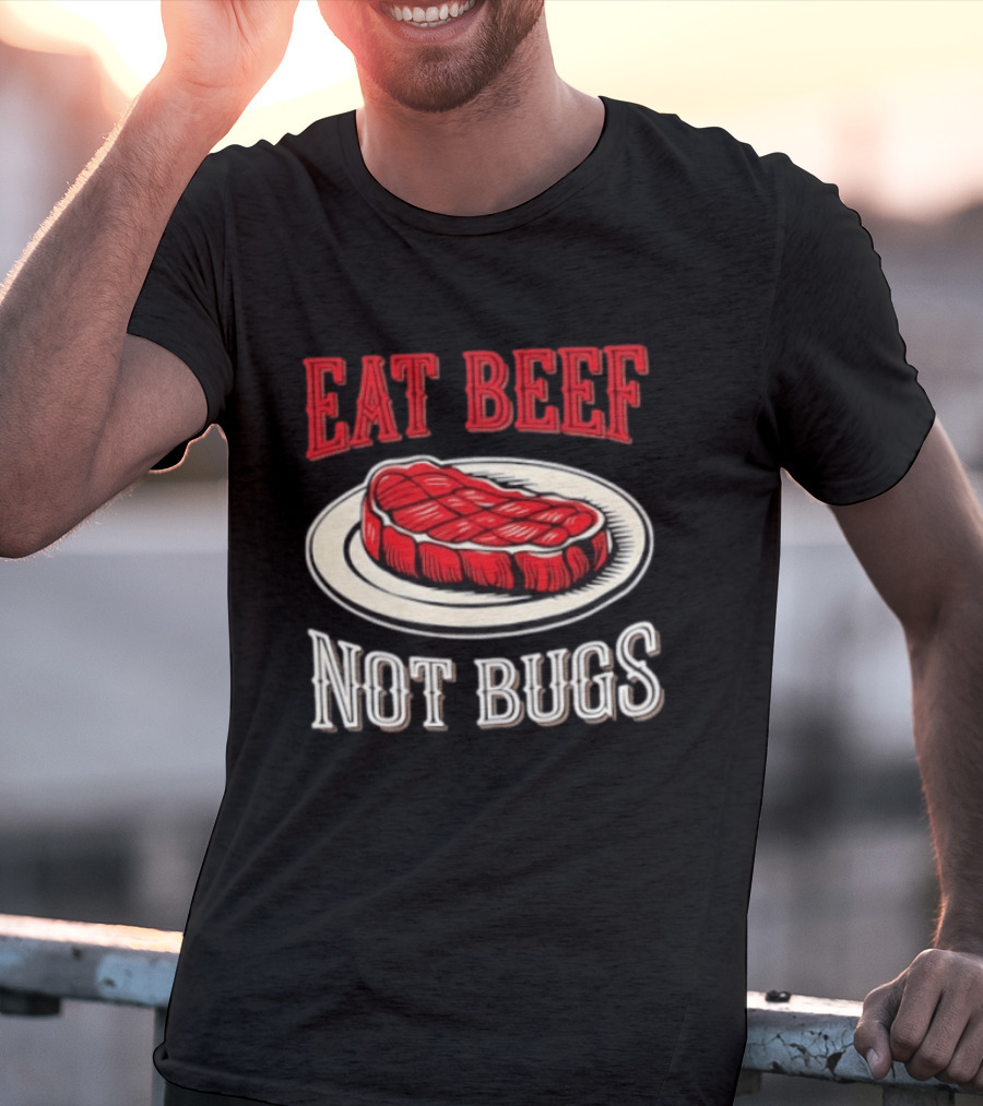 Eat Beef Not Bugs Steak Plate T-Shirt