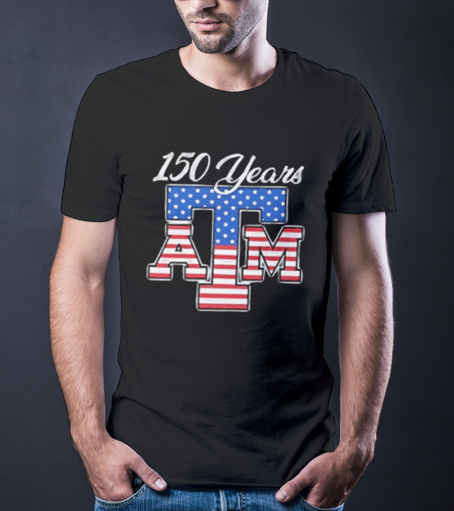 Texas A And M 150 Years 1876 2026 USA Stars And Stripes 2 Sided T-Shirt