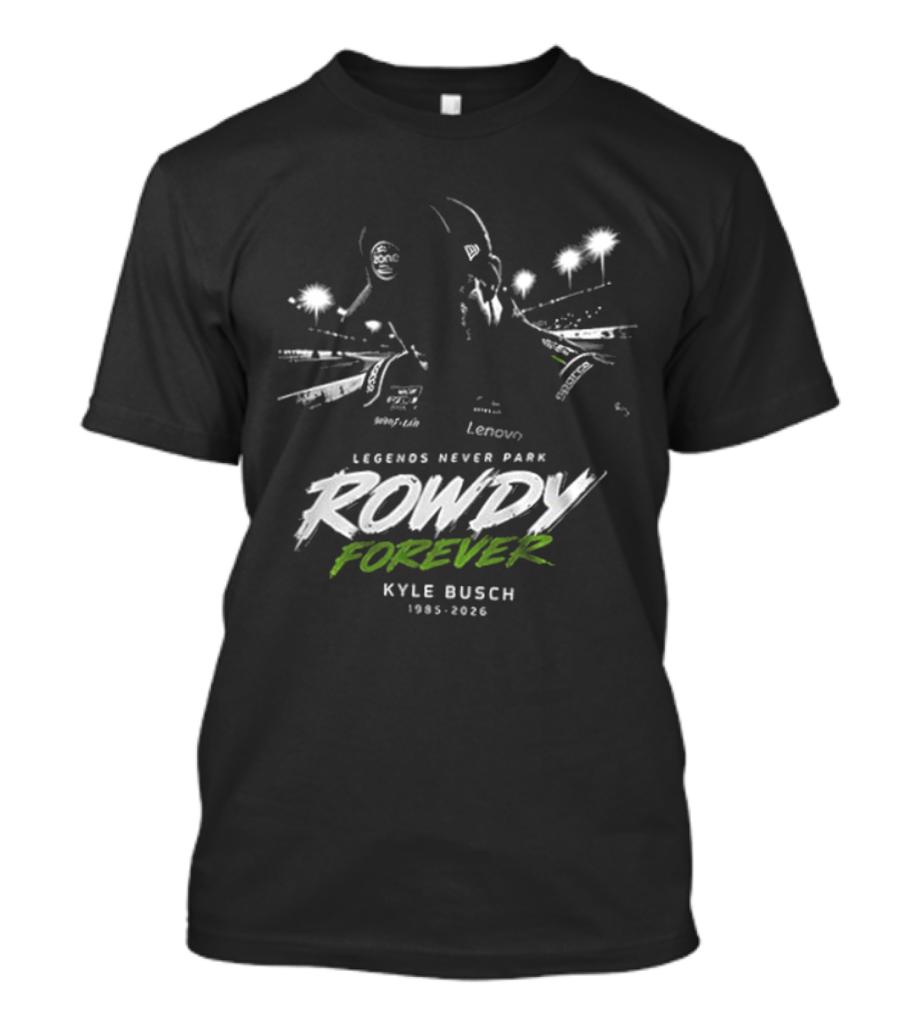 Legends Never Park Rowdy Forever Kyle Busch 1985 2026 Racing T-Shirt