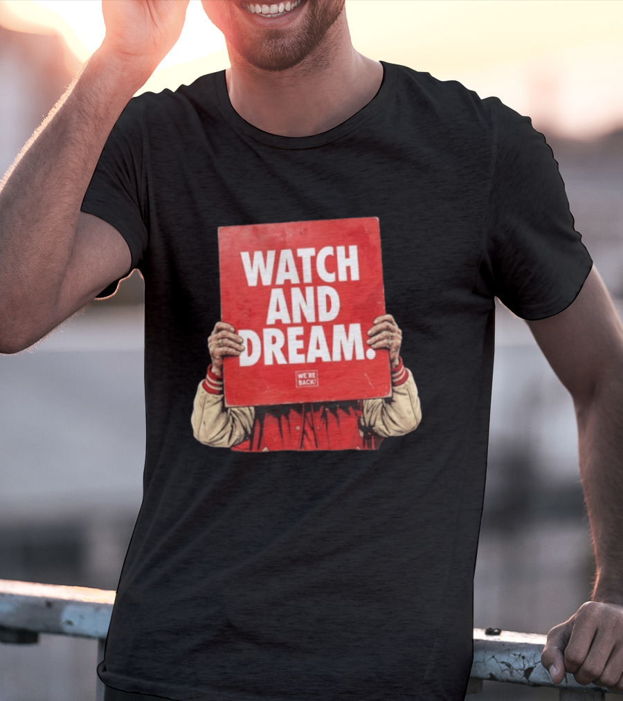 And Dream Nebraska Cornhuskers Football We're Back T-Shirt
