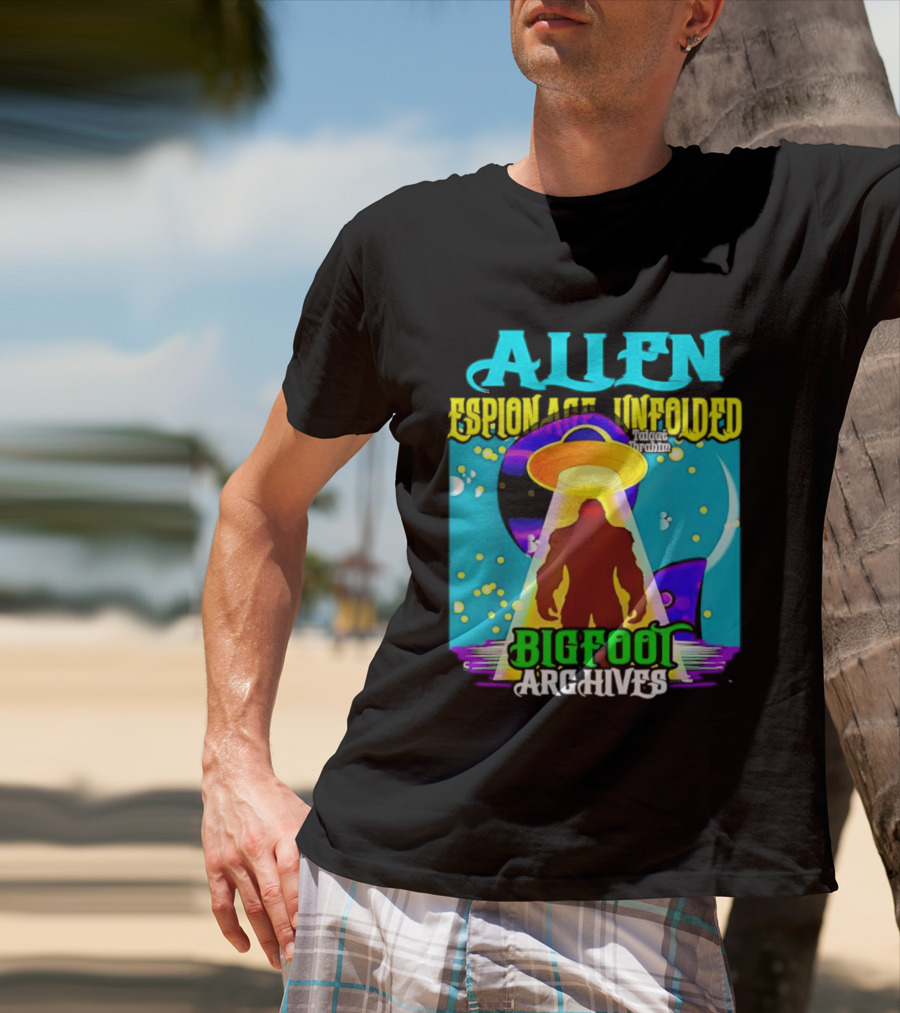 Alien Espionage Unfolded Bigfoot UFO Archives T-Shirt