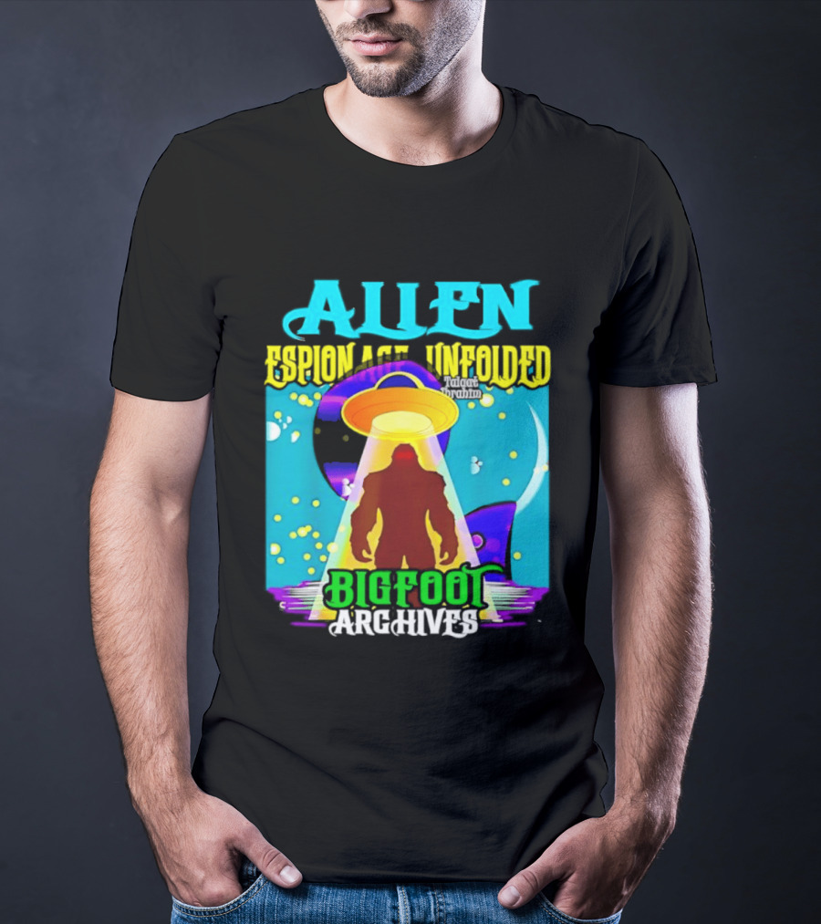 Alien Espionage Unfolded Bigfoot UFO Archives T-Shirt