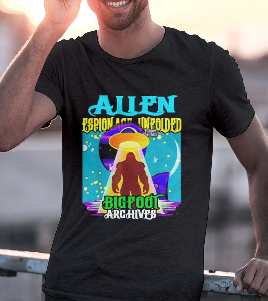Alien Espionage Unfolded Bigfoot UFO Archives T-Shirt